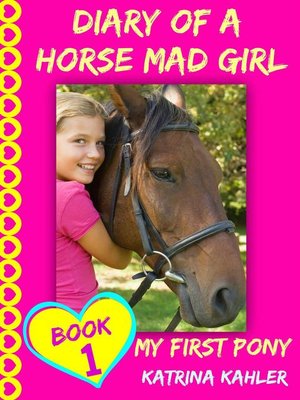 cover image of Diary of a Horse Mad Girl --Book 1